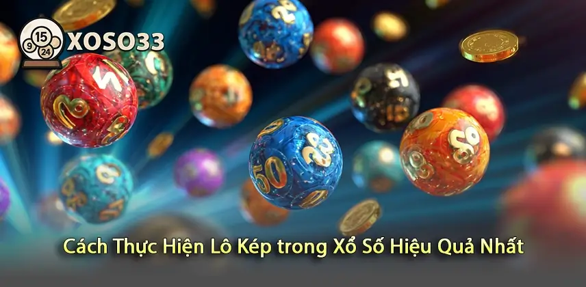 Áp Dụng Cách Thực Hiện Lô Kép Để Đạt Kết Quả Cao Trong Xổ Số