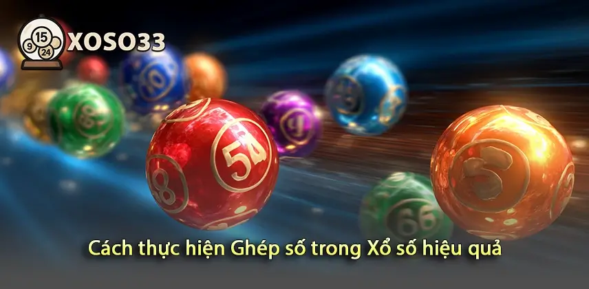 Khám phá Cách thực hiện Ghép số trong Xổ số đơn giản