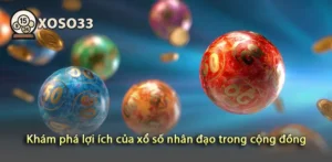 Tìm hiểu lợi ích bất ngờ của xổ số nhân đạo với xã hội
