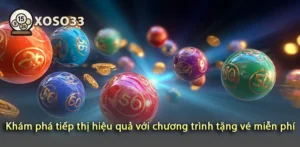 Tối ưu hóa tiếp thị nhờ chương trình tặng vé miễn phí độc đáo