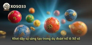 Nâng cao khả năng sáng tạo khi dự đoán xổ số
