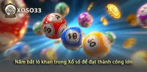 Chinh phục lô khan trong xổ số với những bí quyết đơn giản
