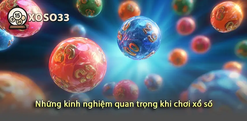 Chia sẻ những kinh nghiệm quý báu khi chơi xổ số