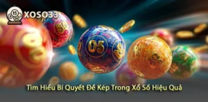 Tìm Hiểu Cách Chơi Đề Kép Xổ Số Hiệu Quả