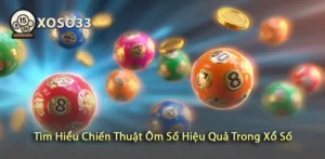 Tìm Hiểu Bí Quyết Chiến Thuật Ôm Số Đỉnh Cao