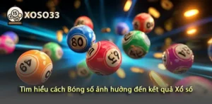 Tìm Hiểu Tác Động Của Bóng Số Đối Với Kết Quả Xổ Số