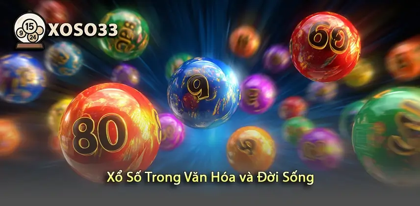 Tìm Hiểu Tác Động của Xổ Số Trong Văn Hóa và Đời Sống